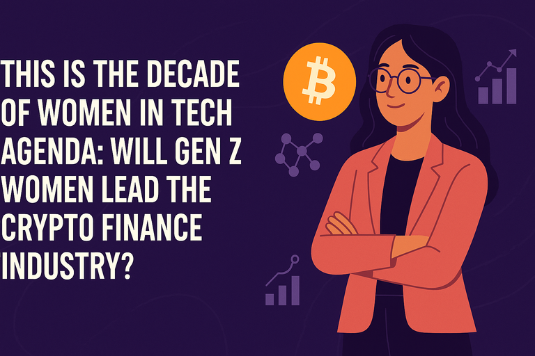 Will Women of Gen Z Transform the Crypto Finance Landscape This Decade?